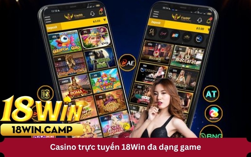 Casino trực tuyến 18Win đa dạng game