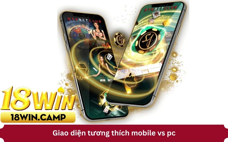 Giao diện tương thích mobile vs pc